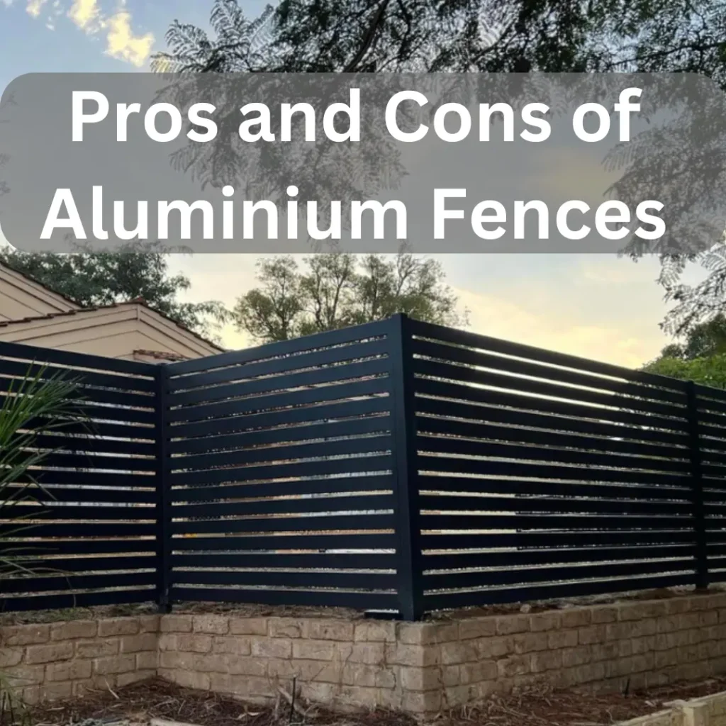 pros and cons of aluminium fences